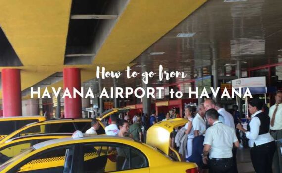 How to Go from Havana Airport to Havana [+ Havana to Airport]