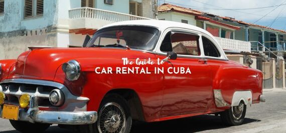 Car Rental Guide to Cuba